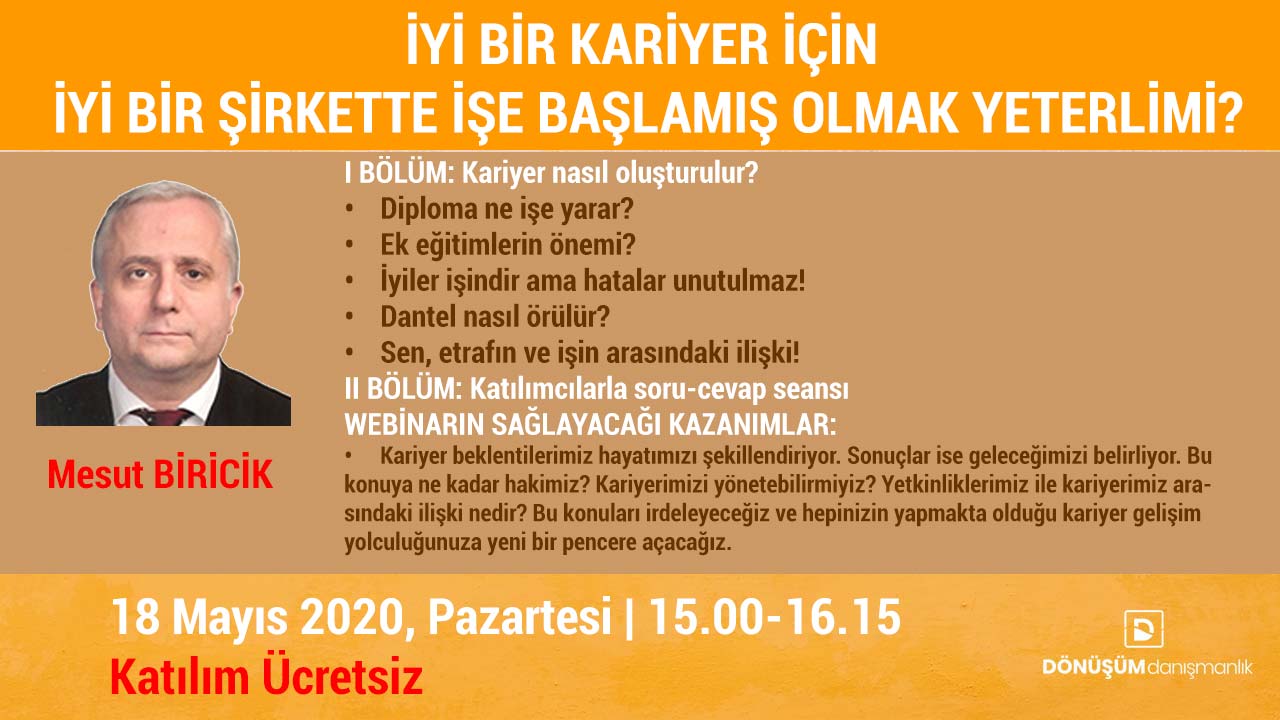 Webinar: İyi Bir Kariyer İçin İyi Bir Şirkette İşe Başlamış Olmak Yeterlimi?